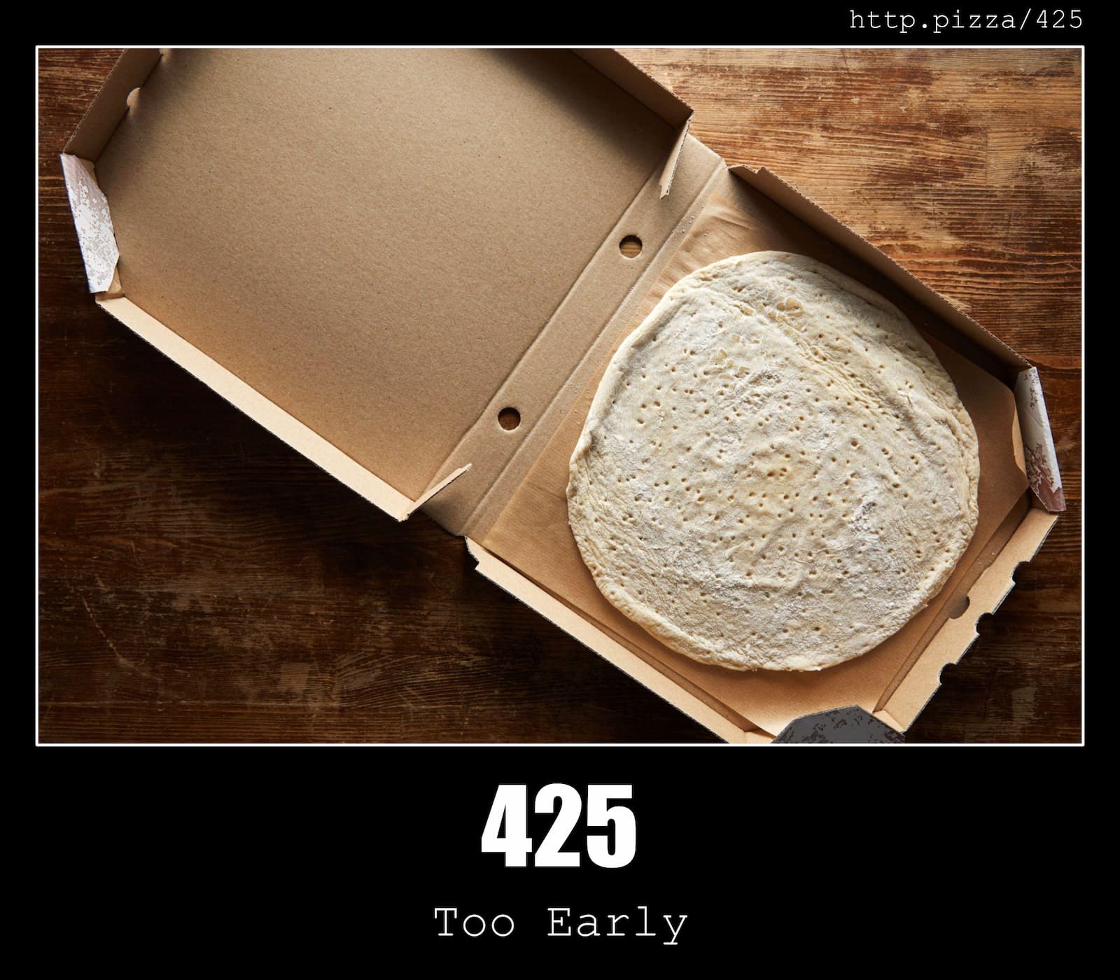 HTTP Status Code 425 Too Early & Pizzas