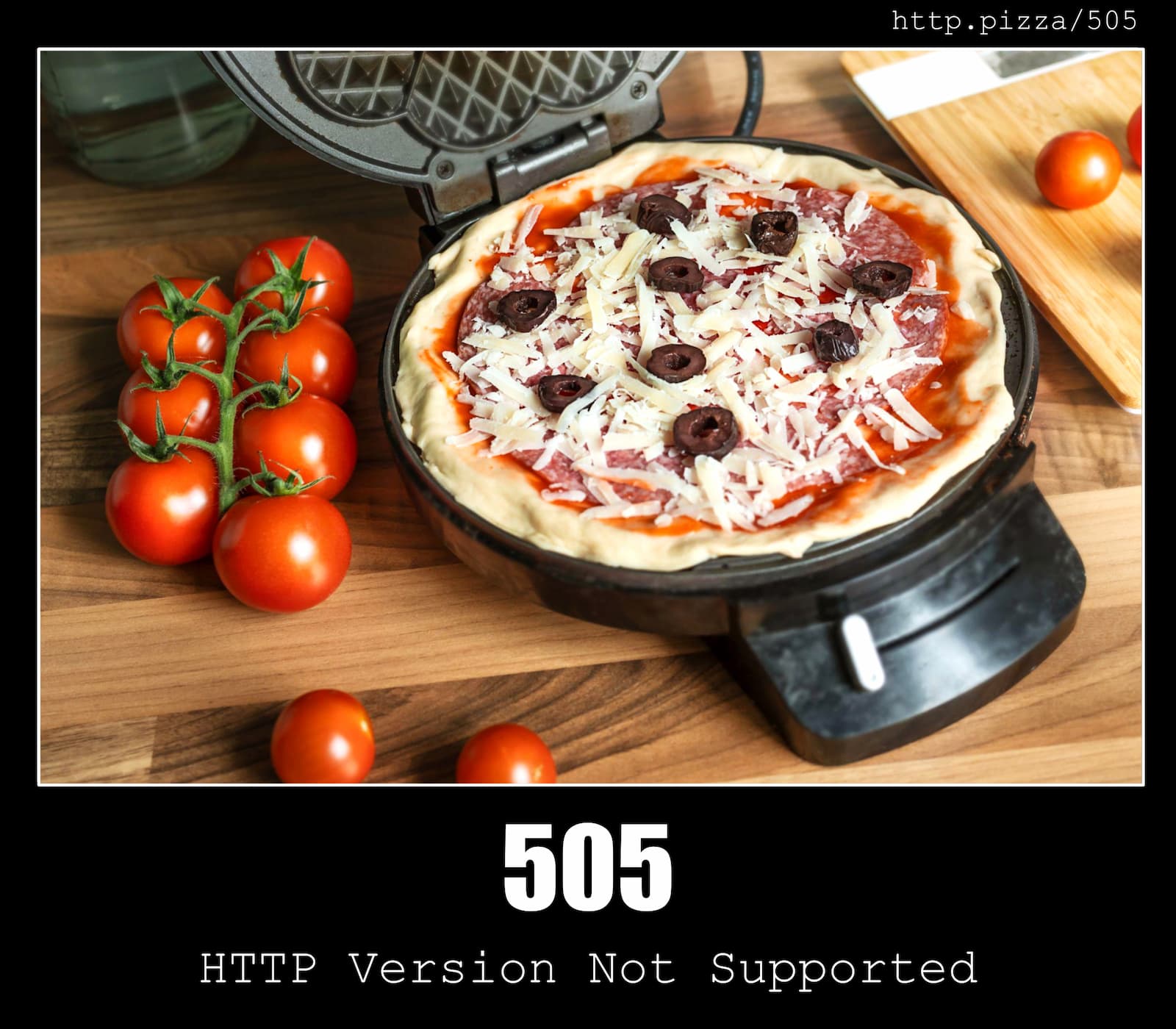 HTTP Status Code 505 HTTP Version Not Supported & Pizzas
