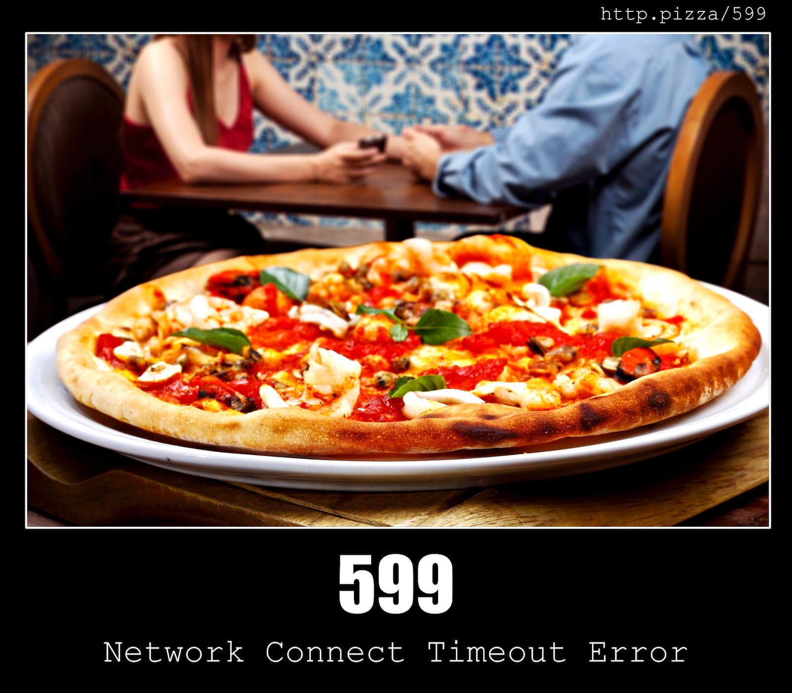 HTTP Status Code 599 Network Connect Timeout Error & Pizzas