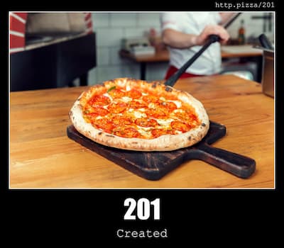 201 Created & Pizzas