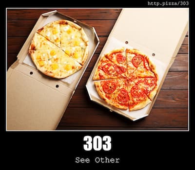 303 See Other & Pizzas