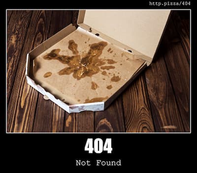 404 Not Found & Pizzas