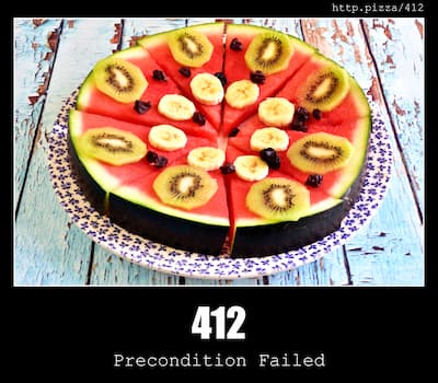 412 Precondition Failed & Pizzas