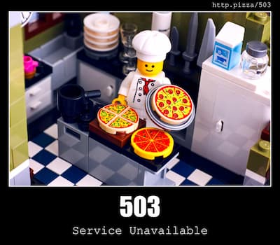 503 Service Unavailable & Pizzas